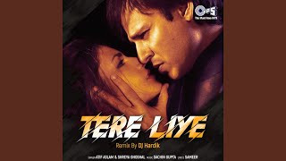 Tere Liye (Remix)