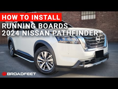 How To Install Broadfeet® Running Board on a 2024 Nissan Pathfinder