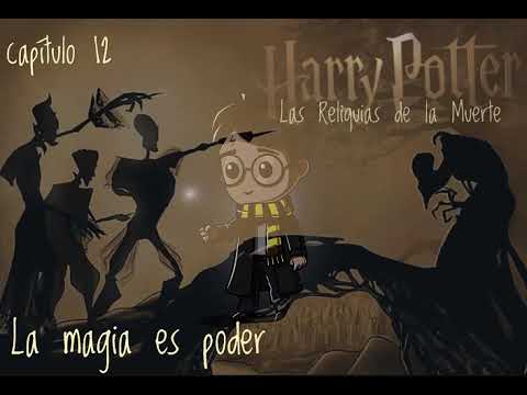 12 La Magia Es Poder - Harry Potter Las Reliquias De La Muerte