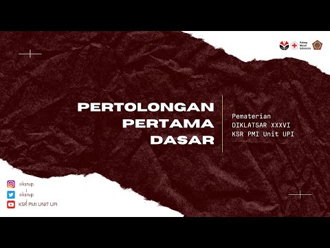 Pertolongan Pertama (PP) Dasar | Pematerian DIKLATSAR XXXVI KSR PMI Unit UPI