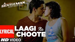 Laagi Na Choote Lyrical Video | A Gentleman-SSR | Sidharth | Jacqueline | Arijit Singh | Raj &amp; DK