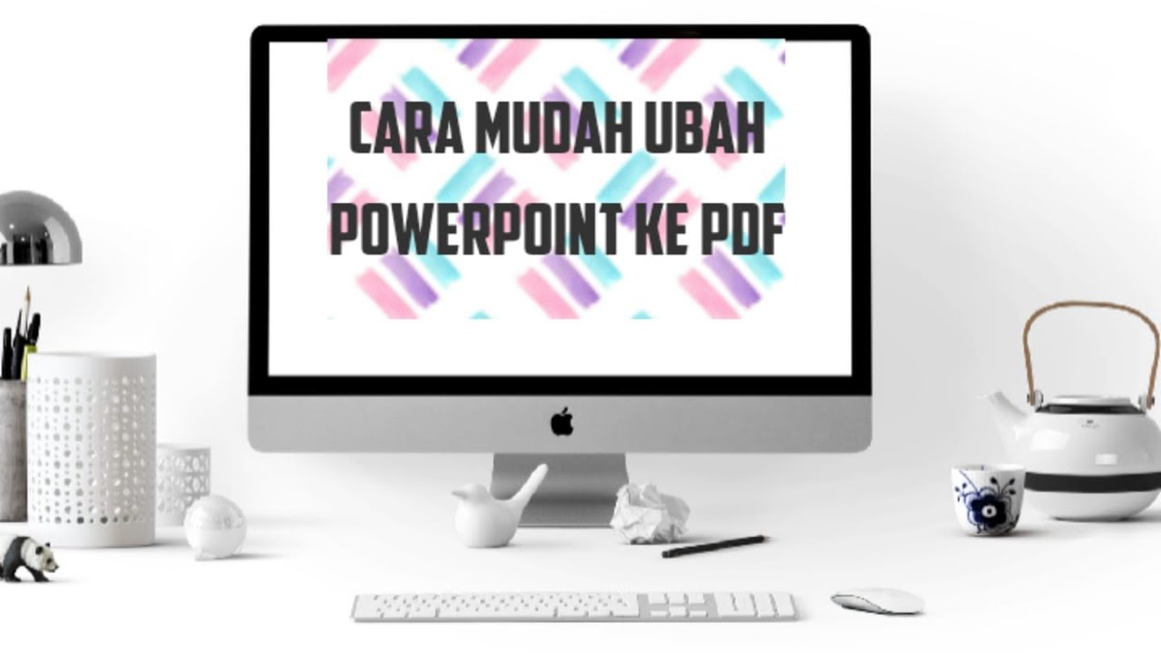 Cara merubah powerpoint ke pdf