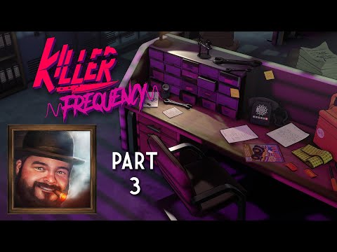 Oxhorn Plays Killer Frequency Part 3 - Scotch & Smoke Rings Episode 751