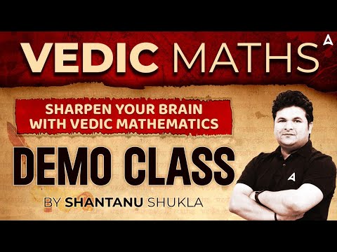 Vedic Maths | Sharpen your Brain with Vedic Mathematics | Demo Class By Shantanu Shukla