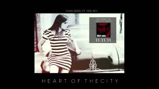"Heart Of the City" Yung Berg ft. Mia Rey