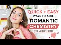 7 Easy Ways To Give Your Characters INSTANT CHEMISTRY