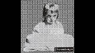 The Broadways - Fuck You Larry Koesche, I Hope You Starve And Die Someday