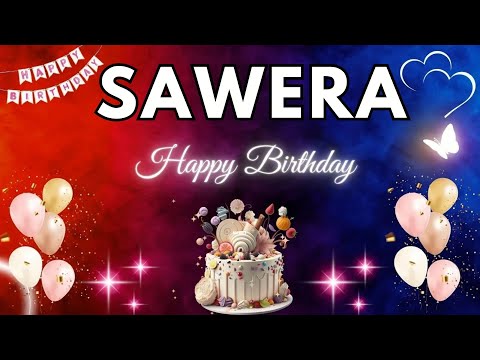 SAWERA Birthday Song – Happy Birthday To You - #sawera