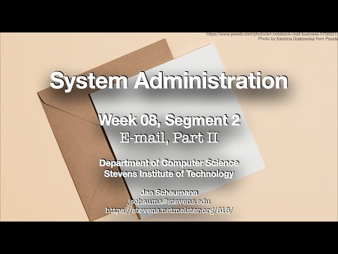 CS615 System Administration, Week 08, Segment 2 - E-Mail, Part II