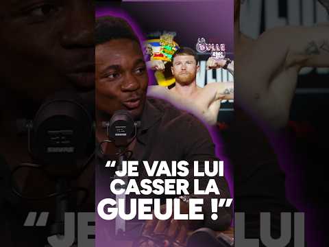 "CANELO ? JE VAIS LUI CASSER LA GU**LE !"