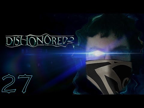INTER-DIMENSIONAL TAG - DISHONORED 2 - PART 27
