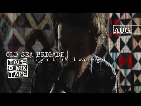 Old Sea Brigade - Did You Think It Was Right