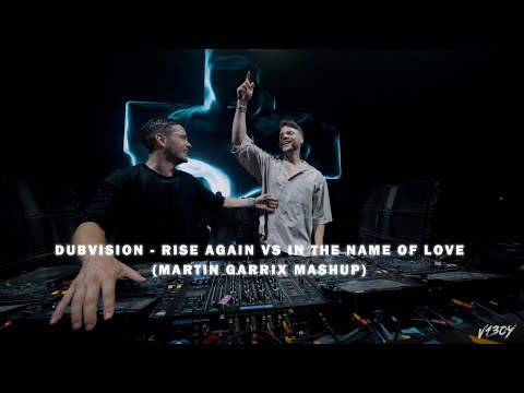 DUBVISION - RISE AGAIN VS IN THE NAME OF LOVE (MARTIN GARRIX MASHUP)
