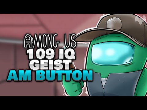 109 IQ GEIST AM BUTTON 👻 - ♠ Among Us ♠