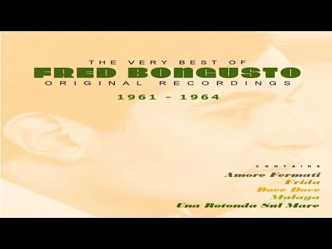 The Very Best Of Fred Bongusto / 1961 - 1964