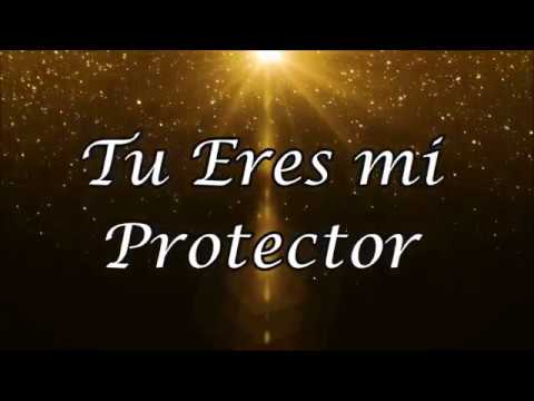 Tu Eres Mi Protector video