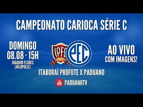 Itaboraí Profute x PADUANO AO VIVO | Carioca Série C