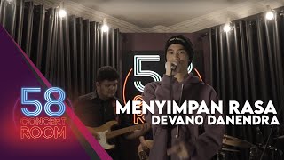 Download lagu Menyimpan Rasa - DEVANO DANENDRA (Live at 58 Concert Room) mp3