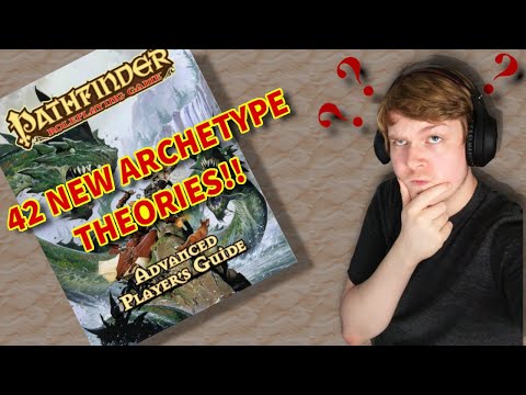 PATHFINDER 2E ADVANCED PLAYER'S GUIDE: ALL NEW ARCHETYPES! - Thoughts and Theories