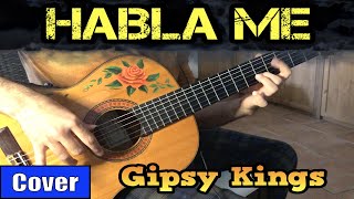 HABLA ME - GIPSY KINGS meets flamenco gipsy guitarist