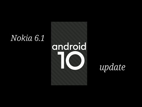 Nokia 6.1 Android 10 Update