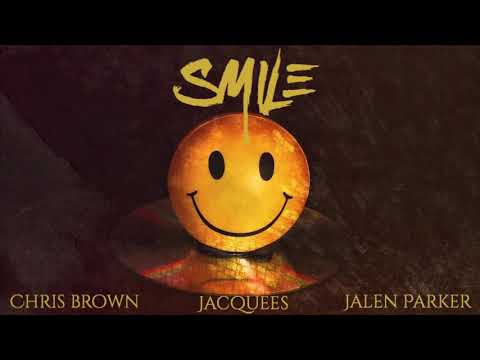 Chris Brown Ft. Jaquees, Jalen Parker - Smile (Official Audio)