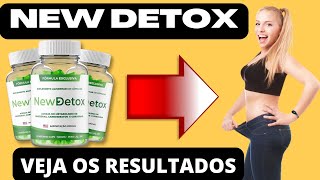 NEW DETOX - NEW DETOX FUNCIONA - NEW DETOX FUNCIONA MESMO - NEW DETOX EMAGRECE ? - NEW DETOX