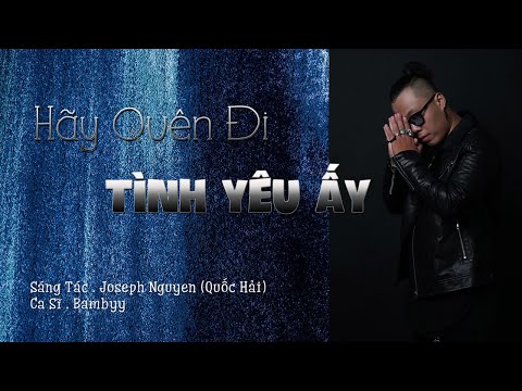 Hãy quên đi tình yêu ấy - Bambyy