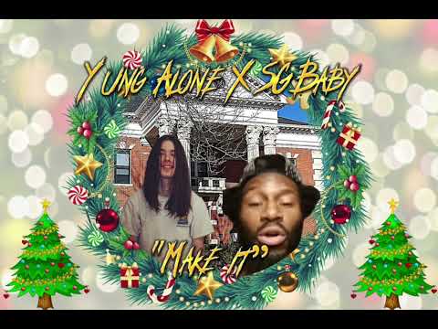 Yung Alone X SGBaby - Make It (Audio)