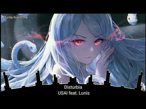 Nightcore - Disturbia - USAI feat. Lunis
