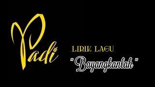 Download lagu Padi - Bayangkanlah - Lirik mp3