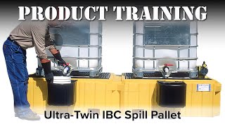 UltraTech Product Training - Ultra-Twin IBC Spill Pallet