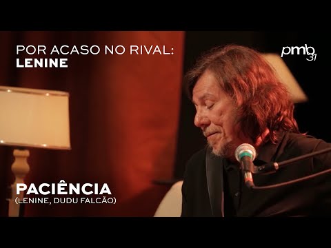 Lenine e Roberta Sá - Paciência - PMB Por Acaso - Teatro Rival