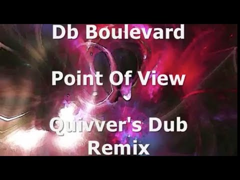 Db Boulevard - Point Of View (Quivver's Dub Remix)