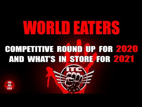 40k ITC 2020 in Review and Looking Forward to 2021 Season for World Eaters - Competitive Warhammer