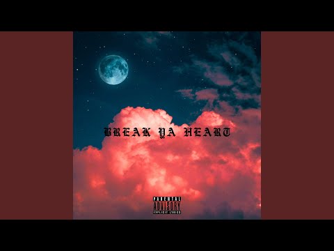 Break Ya Heart