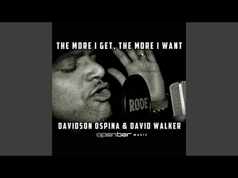 The More I Get the More I Want (Davidson Ospina Classic Mix)