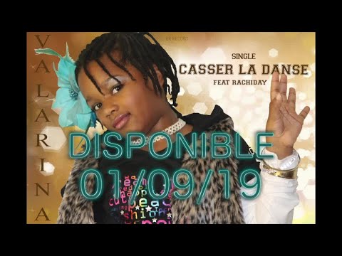 Valarina Ft. Rachiday - Casser la Dance