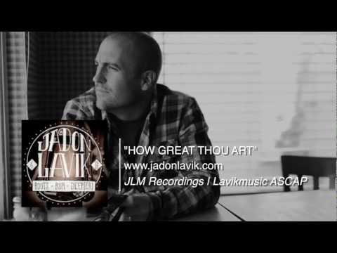 Jadon Lavik - How Great Thou Art - (Official Lyric Video)