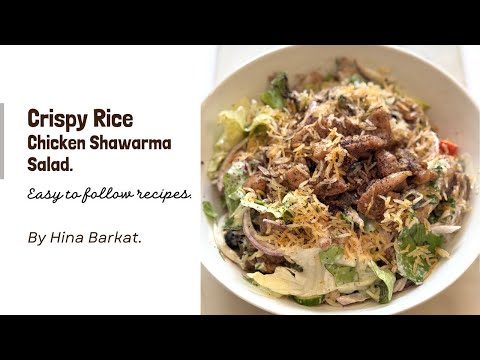 Crispy Rice Chicken Shawarma Salad | Easy Recipes | Hina Barkat.