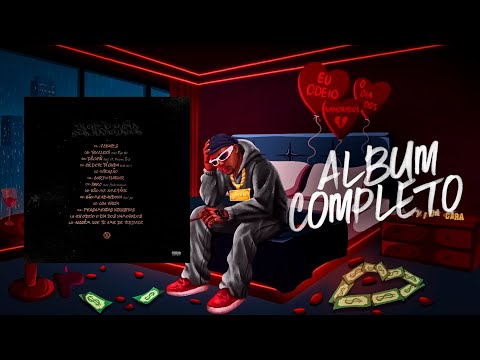 OROCHI - EU ODEIO O DIA DOS NAMORADOS (Álbum Completo) Feat. Oruam, Filipe Ret, L7NNON