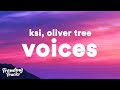 KSI Feat Oliver Tree Voices Lyrics