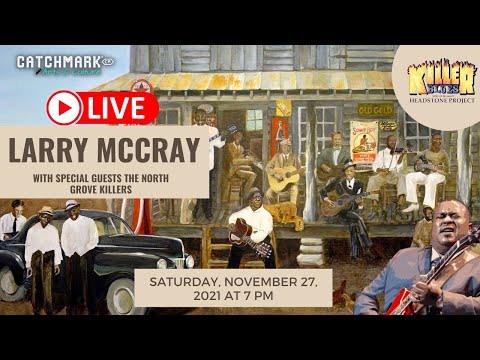 Killer Blues Presents: Larry McCray with Special Guests The North Grove Killers