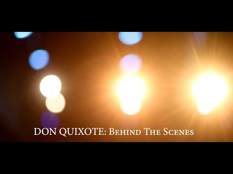2018 Don Quixote Behind the Scenes