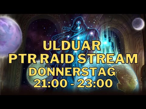 (noch nicht) ULDUAR - PTR - Stream - WoW WotLK Classic - Kontreck