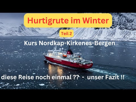 #34 Hurtigruten Winterzauber:  Kurs Süd–lohnt sich die Traumreise? Unser ehrliches Fazit