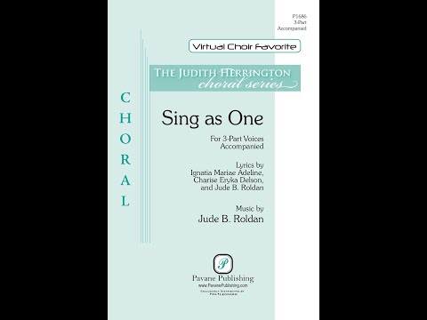 Sing as One (3-Part Treble Choir) - Music by Jude B. Roldan