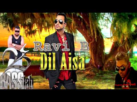 Ravi B - Dil Aisa [ 2014 Bollywood Remix ] Brand New Release