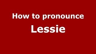 How to pronounce Lessie