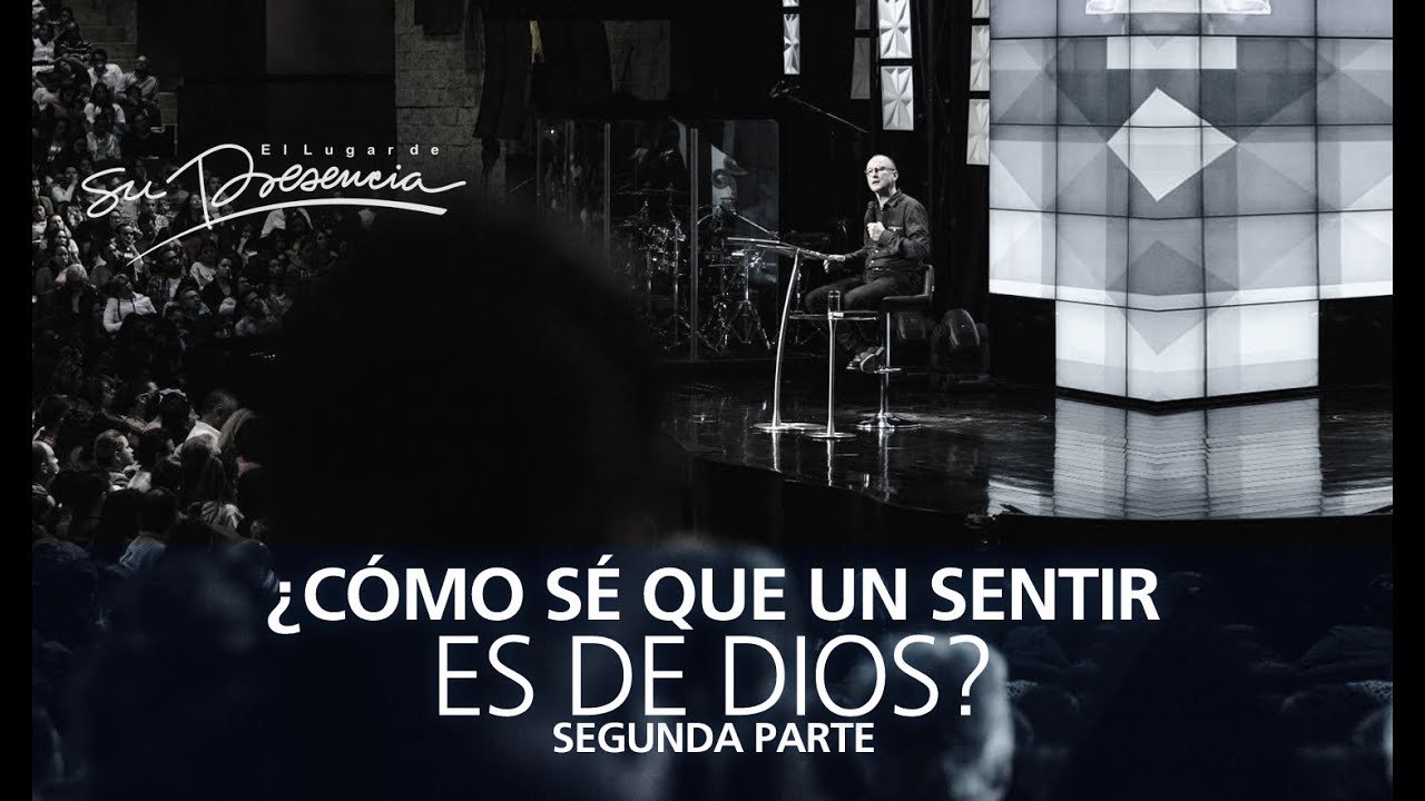 ¿Cómo sé que un sentir es de Dios? - segunda parte - Andrés Corson - 26 Julio 2015